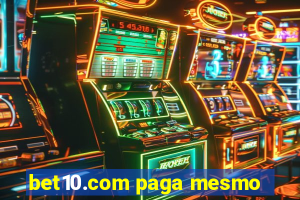 bet10.com paga mesmo